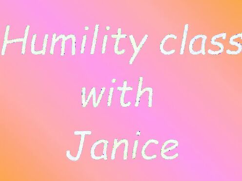 Humility class with Janice
