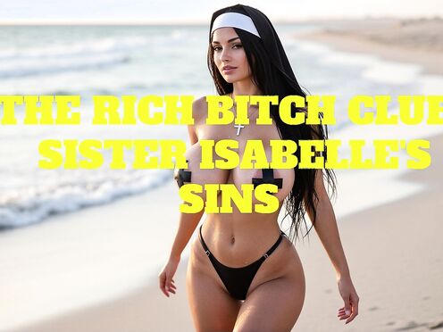 Erotic Audio: The Rich Bitch Club: Sister Isabelle's Sins