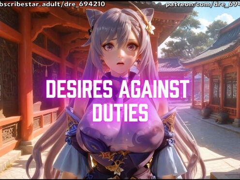Desires Against duties - (Keqing, Cleopatra)