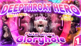 Deepthroat Hero : Futa Sissy Gloryhole Remaster (Tales Of Dominastra - Episode 1) - D