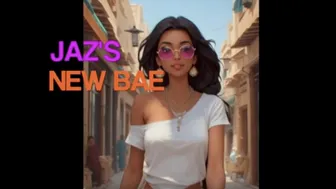 Jaz's new bae. (no AI voice)