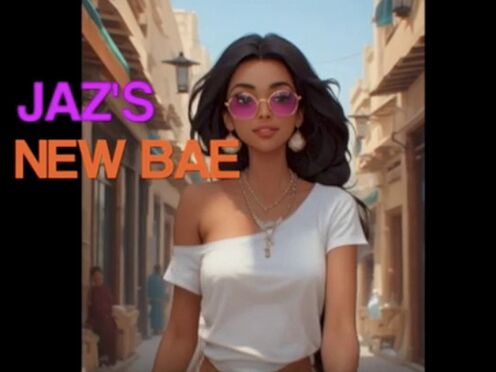 Jaz's new bae. (no AI voice)