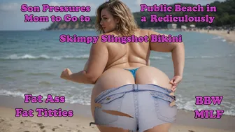 Son Pressures His BBW Mom to Wear a Skimpy Slinkshot Bikini