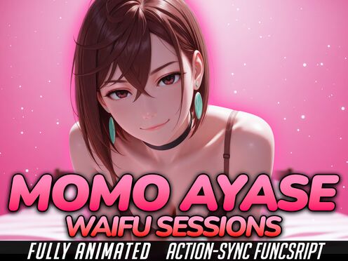 Waifu Sessions: Momo Ayase
