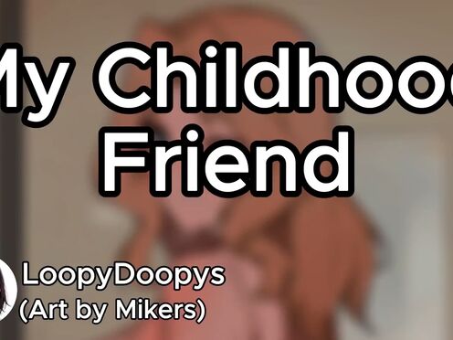 My Childhood Friend (AI Voiced)